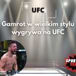 Gamrot wygrywa na UFC
