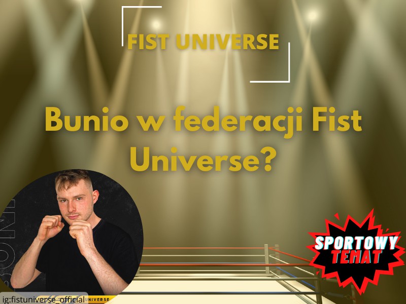 Bunio w federacji Fist Universe?