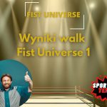wyniki walk fist universe 1