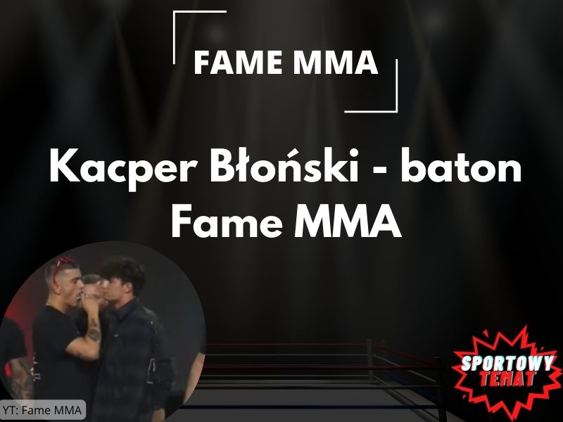 Kacper Błoński - baton Fame MMA