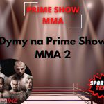 Dymy na Prime Show MMA 2