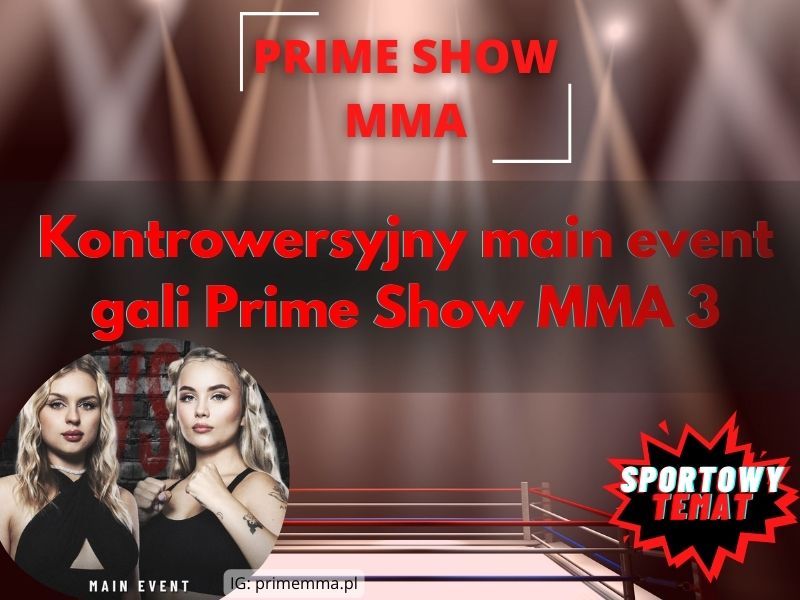 Kontrowersyjny main event gali Prime Show MMA 3