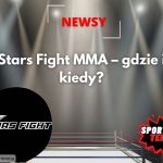 Stars Fight MMA – gdzie i kiedy?