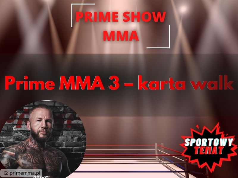 Prime MMA 3 – karta walk