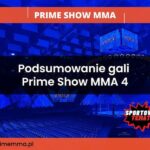 Podsumowanie gali Prime Show MMA 4