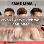 Wyniki wszystkich walk FAME MMA 17
