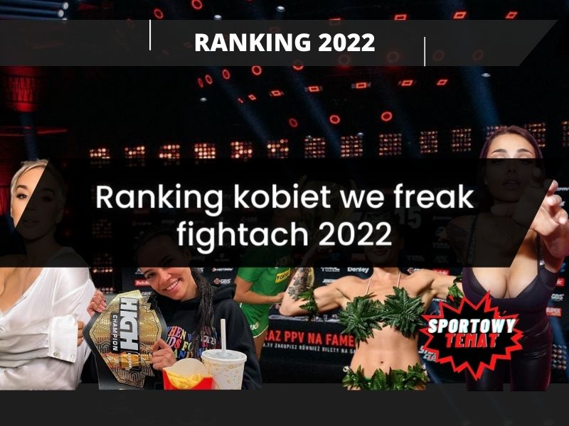 Ranking kobiet we freak fightach 2022