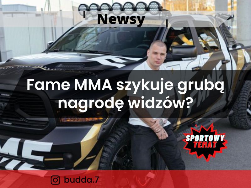 Fame MMA szykuje grubą nagrodę dla widzów?
