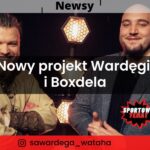 Nowy projekt Wardęgi, Goli, Boxdela, Błońskiego i Izaka