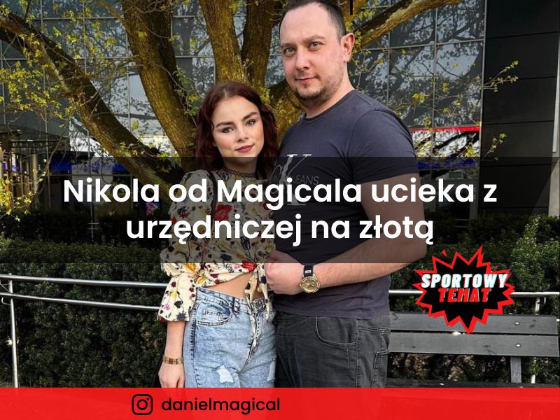 Nikola od Magicala ucieka z urzędniczej na złotą - Sportowy Temat