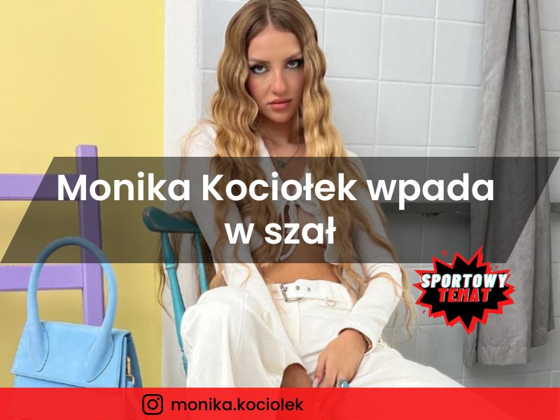 Monika Kociołek wpada w szał po kontrowersji związanej z reklamą kosmetyków