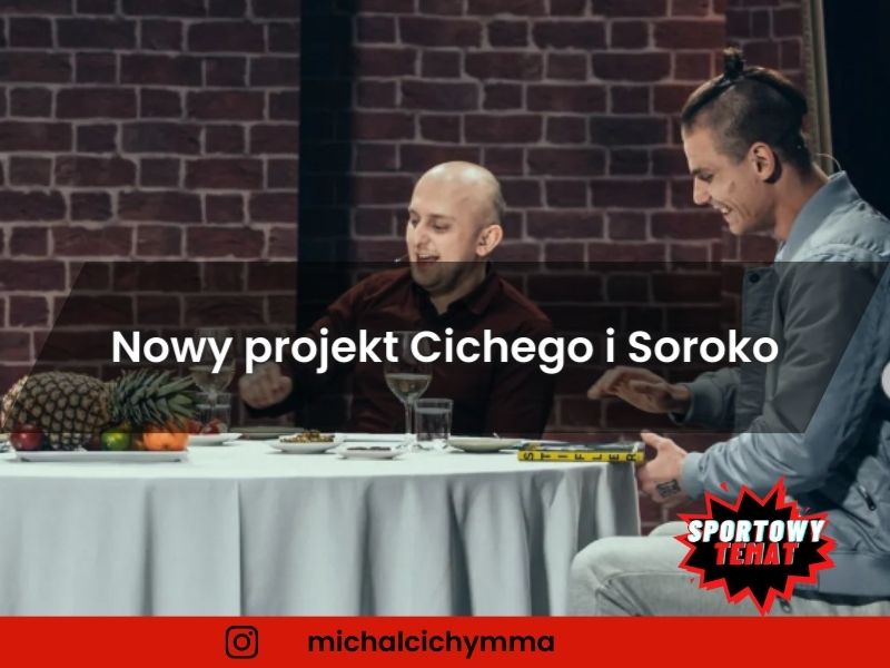 Nowy projekt Cichego i Soroko