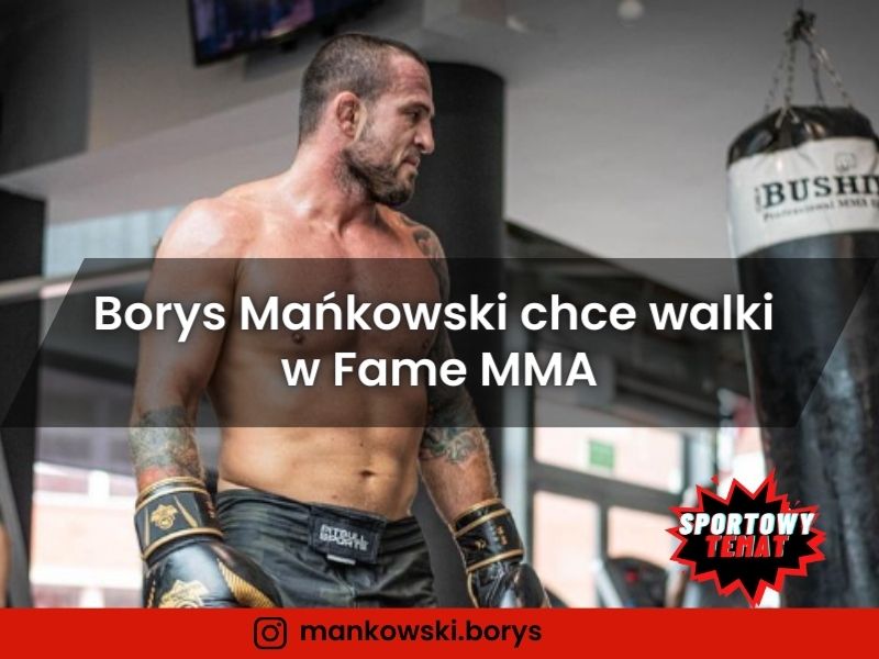 Borys Mańkowski chce walki w Fame MMA - walka ze złamaną ręką