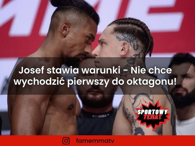 Josef Bratan daje ultimatum federacji Fame MMA - Nie chce wychodzić jako pierwszy do oktagonu!