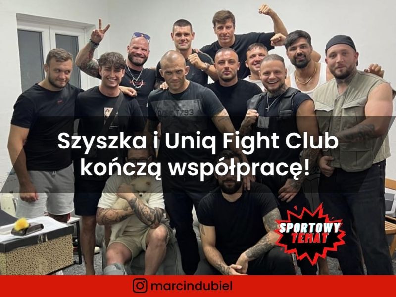Przemysław Szyszka i Uniq Fight Club kończą współpracę! - założy własny klub?