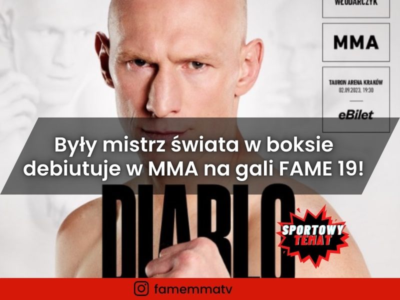 Diablo Włodarczyk - Były mistrz świata w boksie debiutuje w MMA na gali FAME 19!