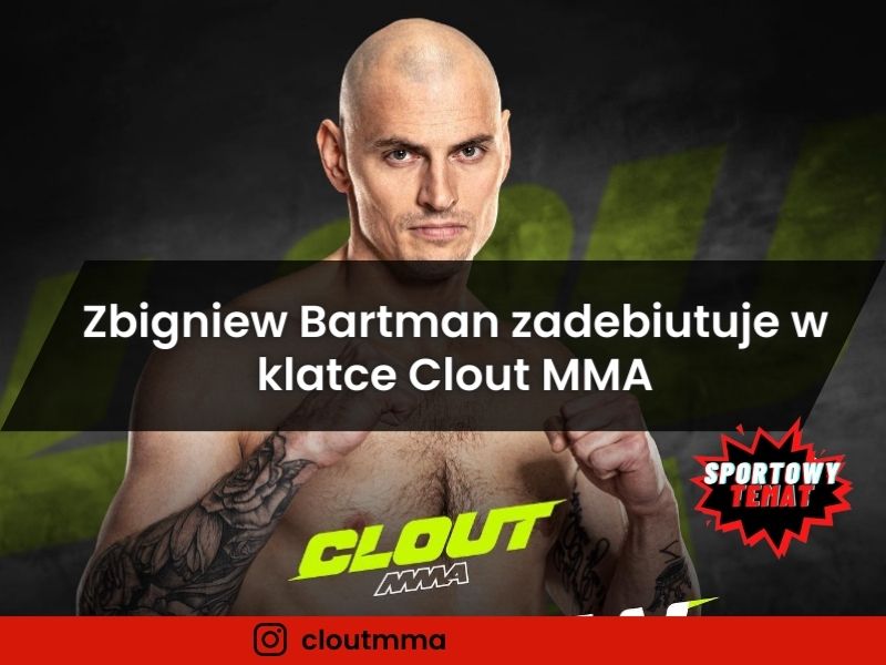 Zbigniew Bartman zadebiutuje w klatce Clout MMA