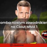 Bomba nowym zawodnikiem na Clout MMA 1