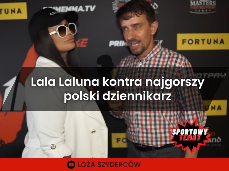 Lala Laluna kontra najgorszy polski dziennikarz