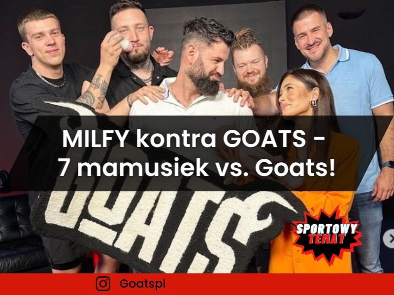 MILFY kontra GOATS - 7 mamusiek vs. Goats!
