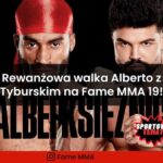 Rewanżowa walka Alberto z Pawłem Tyburskim na gali Fame MMA 19!