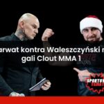 Karwat kontra Michał Waleszczyński na gali Clout MMA 1 - Ninja Jarek wypadł z gry?