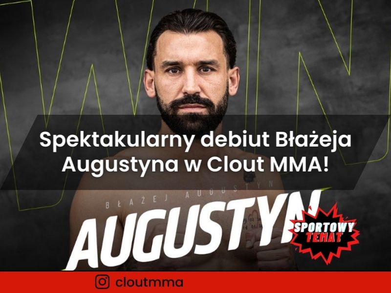 Spektakularny debiut Błażeja Augustyna w Clout MMA – Były piłkarz Legii zaskakuje w oktagonie