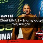 Clout MMA 2 - Znamy datę i miejsce gali!