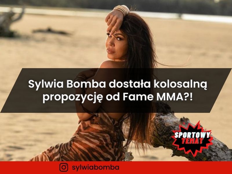 Sylwia Bomba dostała kolosalną propozycję od Fame MMA?!