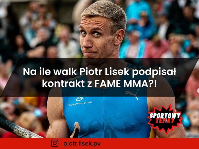 Na ile walk Piotr Lisek podpisał kontrakt z FAME MMA?!