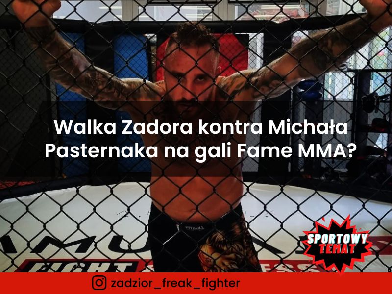Walka Zadora kontra Michała Pasternaka na gali Fame MMA?