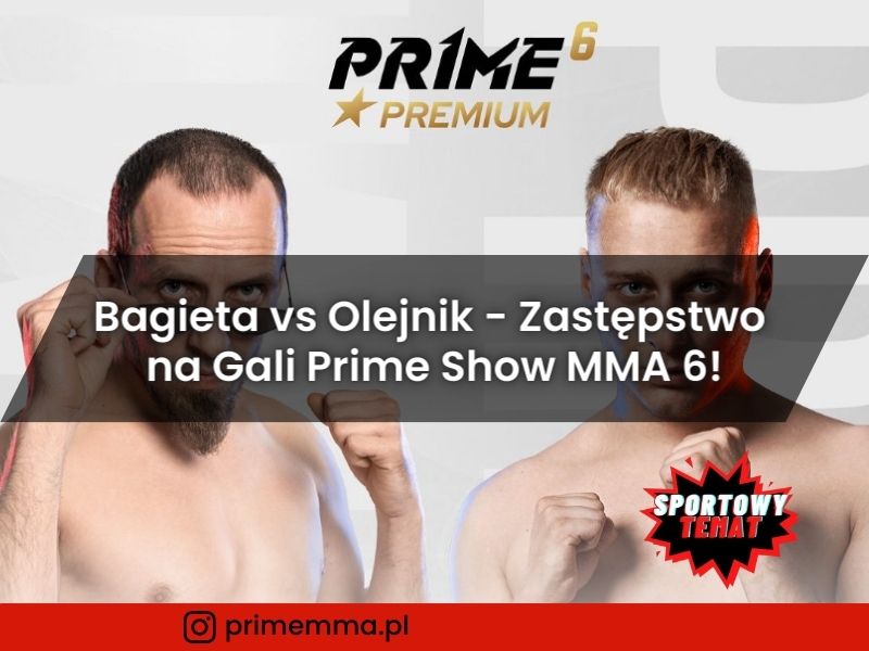 Bagieta vs Olejnik - Zastępstwo na Gali Prime Show MMA 6!