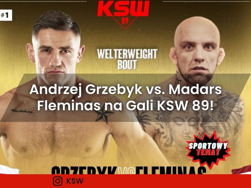 Andrzej Grzebyk vs. Madars Fleminas na Gali KSW 89!