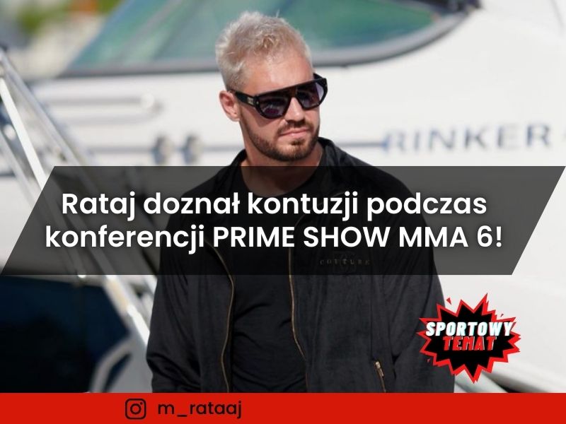 Maciej Rataj doznał kontuzji podczas konferencji PRIME SHOW MMA 6!