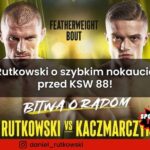 Rutkowski o szybkim nokaucie przed KSW 88!