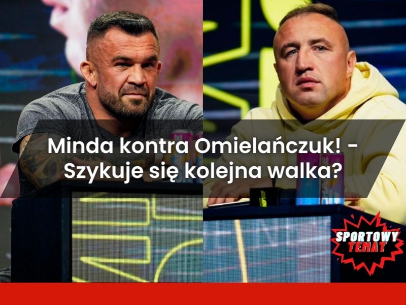 Kamil Minda kontra Daniel Omielańczuk! - Szykuje się kolejna walka?