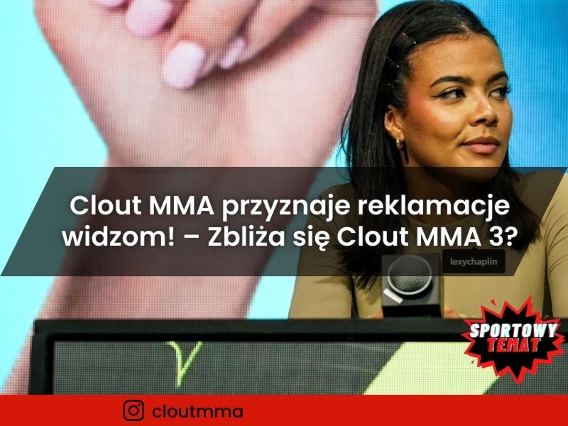 Clout MMA przyznaje reklamacje widzom! – Zbliża się Clout MMA 3?