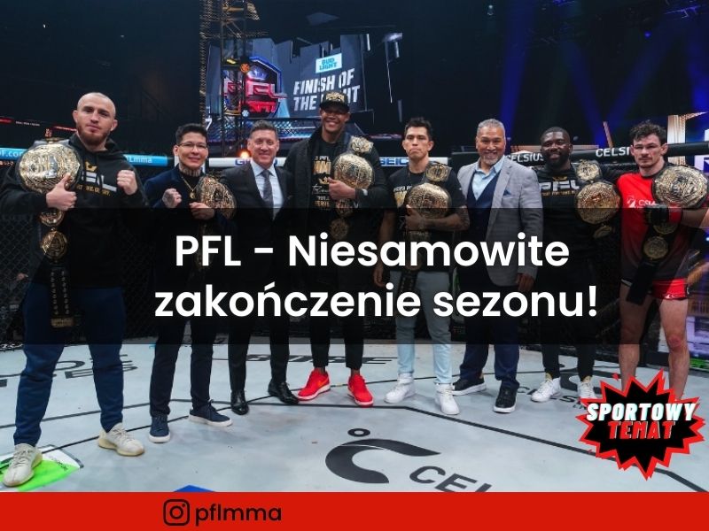 PFL - Emocje na Zakończenie Sezonu!