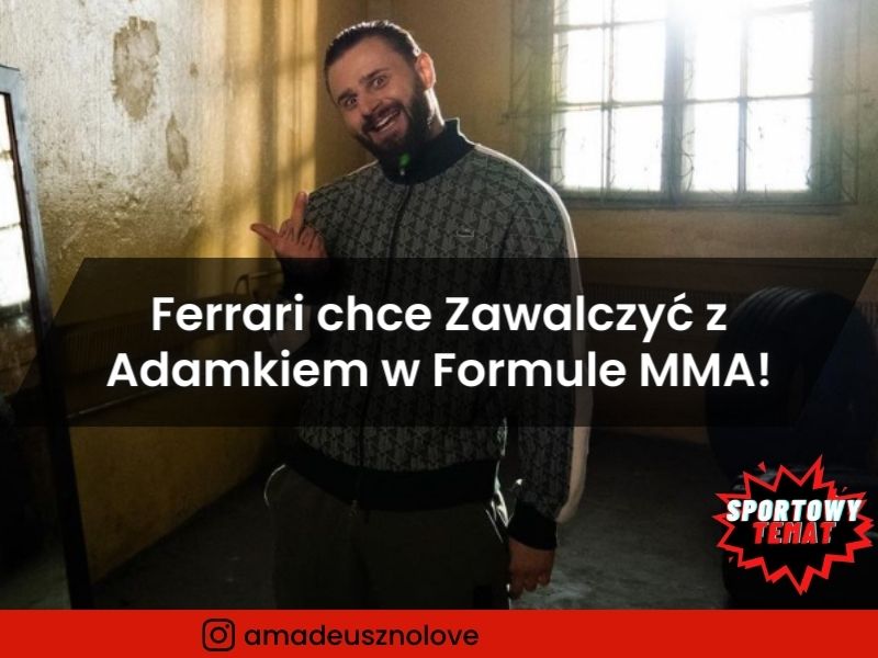Ferrari chce Zawalczyć z Tomaszem Adamkiem w Formule MMA!