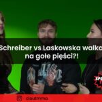 Schreiber vs Laskowska walka na gołe pięści?! - Zaskakujące doniesienia z Clout MMA 3