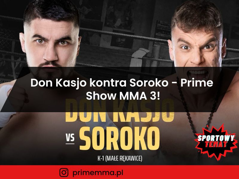 Don Kasjo kontra Soroko - Prime Show MMA 3!