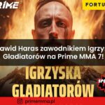 Dawid Haras zawodnikiem Igrzysk Gladiatorów na Prime MMA 7!