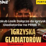 Jakub Lasik Dołącza do Igrzysk Gladiatorów na PRIME 7!