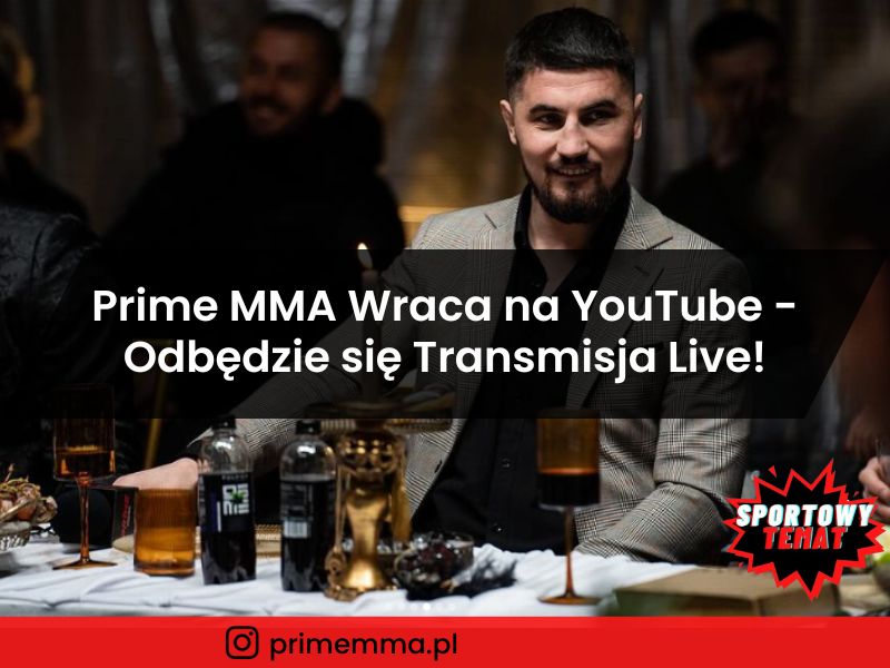 Prime Show MMA Wraca na YouTube - Odbędzie się Transmisja Live!