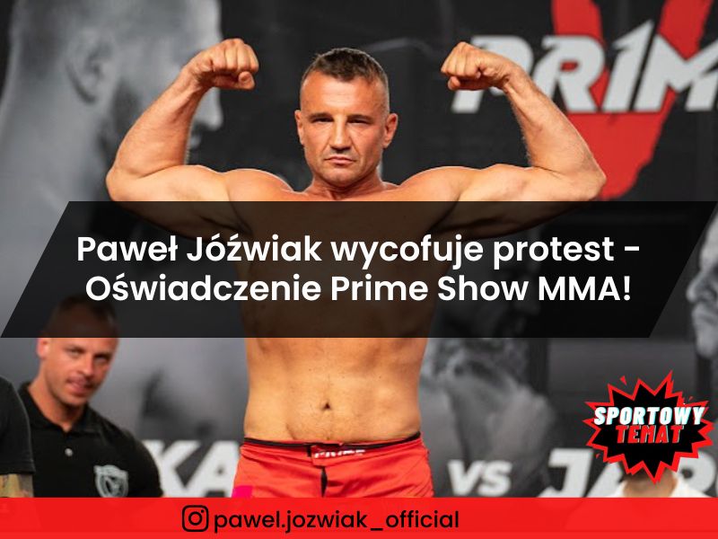 Paweł Jóźwiak wycofuje protest - Oświadczenie Prime Show MMA!