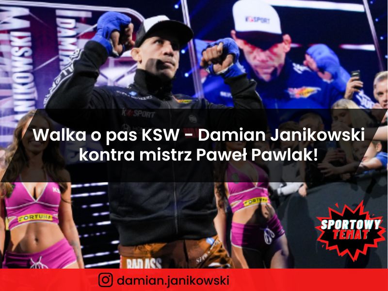 Walka o pas KSW - Damian Janikowski kontra mistrz Paweł Pawlak!