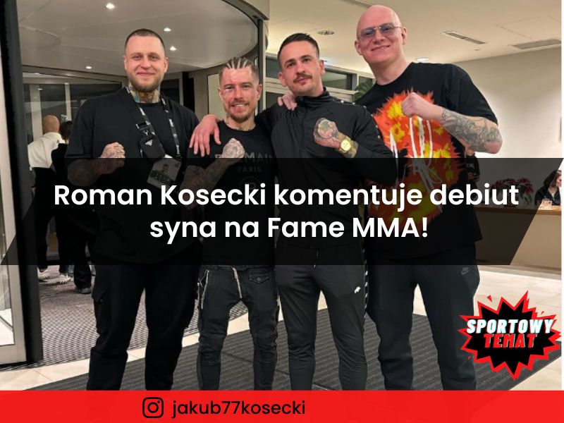 Roman Kosecki komentuje debiut syna na Fame MMA!